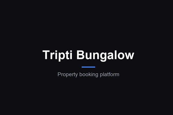 Tripti Bungalow - Property Booking Platform